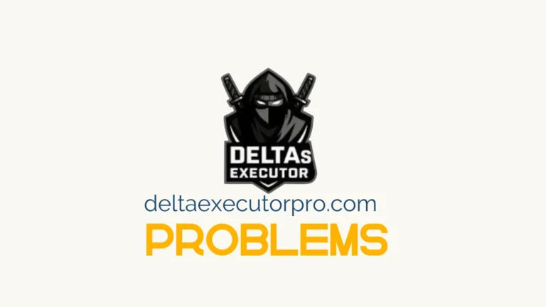 Delta Executor Is Not Working easy solution