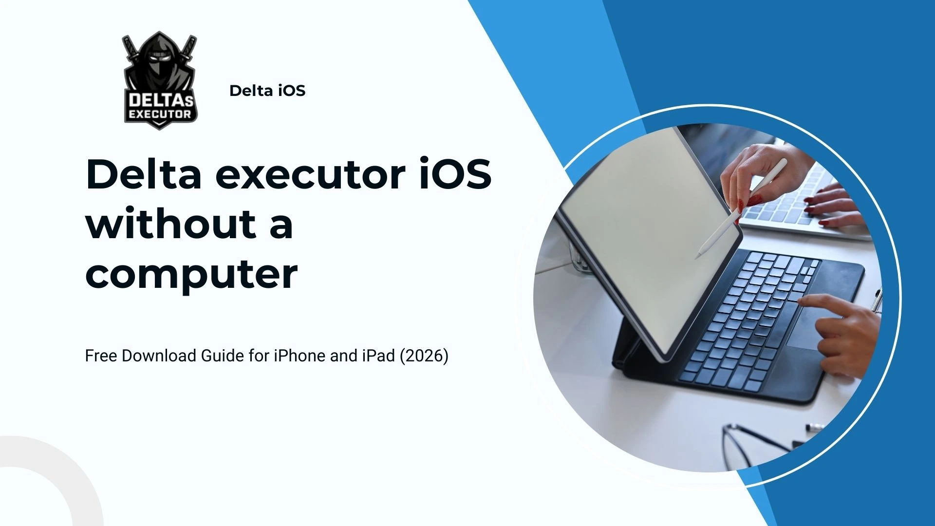 Delta Executor iOS Without a Computer, download Free