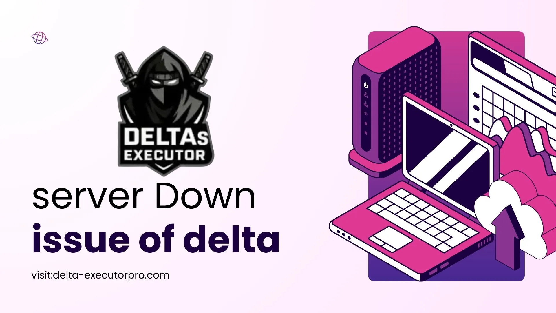 why Delta Executor servers down